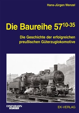 Abbildung von Wenzel | Die Baureihe 57.10-35 | 1. Auflage | 2022 | beck-shop.de