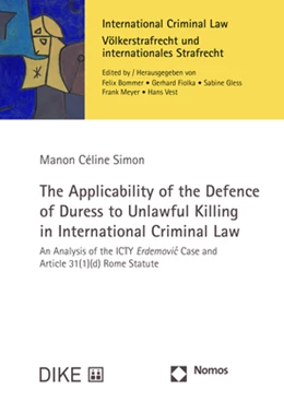 Abbildung von Simon | The Applicability of the Defence of Duress to Unlawful Killing in International Criminal Law | 1. Auflage | 2019 | beck-shop.de
