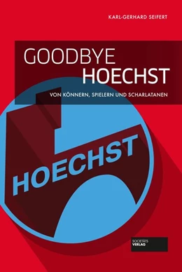 Abbildung von Seifert | Goodbye Hoechst | 1. Auflage | 2018 | beck-shop.de