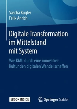 Abbildung von Kugler / Anrich | Digitale Transformation im Mittelstand mit System | 1. Auflage | 2018 | beck-shop.de