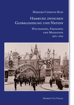 Abbildung von Bues | Hamburg zwischen Globalisierung und Nation | 1. Auflage | 2018 | beck-shop.de