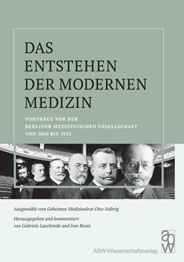 Abbildung von Laschinski / Roots | Das Entstehen der modernen Medizin | 1. Auflage | 2018 | beck-shop.de