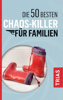 Abbildung von Schilke / Jürgens | Die 50 besten Chaos-Killer für Familien | 1. Auflage | 2019 | beck-shop.de