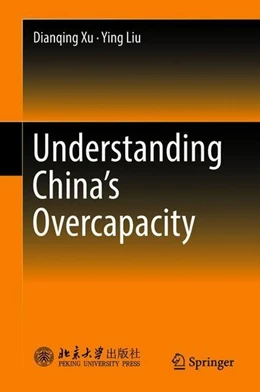 Abbildung von Xu / Liu | Understanding China's Overcapacity | 1. Auflage | 2018 | beck-shop.de