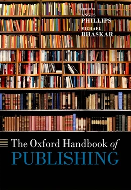 Abbildung von Phillips / Bhaskar | The Oxford Handbook of Publishing | 1. Auflage | 2019 | beck-shop.de