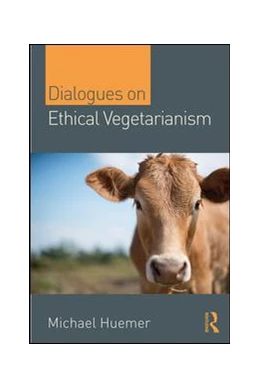 Abbildung von Huemer | Dialogues on Ethical Vegetarianism | 1. Auflage | 2019 | beck-shop.de