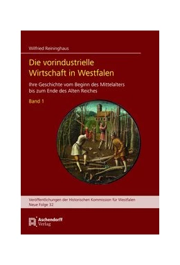 Abbildung von Reininghaus | Die vorindustrielle Wirtschaft in Westfalen | 1. Auflage | 2019 | 32 | beck-shop.de