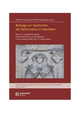 Abbildung von Freitag / Reininghaus | Beiträge zur Geschichte der Reformation in Westfalen | 1. Auflage | 2019 | 47 | beck-shop.de