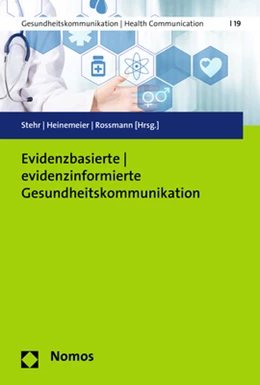 Abbildung von Stehr / Heinemeier | Evidenzbasierte - evidenzinformierte Gesundheitskommunikation | 1. Auflage | 2018 | 19 | beck-shop.de