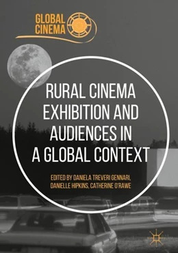 Abbildung von Treveri Gennari / Hipkins | Rural Cinema Exhibition and Audiences in a Global Context | 1. Auflage | 2018 | beck-shop.de