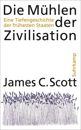 Abbildung von Scott | Die Mühlen der Zivilisation | 1. Auflage | 2019 | beck-shop.de