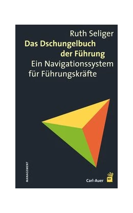 Abbildung von Seliger | Das Dschungelbuch der Führung | 8. Auflage | 2021 | beck-shop.de