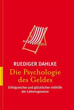 Abbildung von Dahlke | Die Psychologie des Geldes | 1. Auflage | 2008 | beck-shop.de