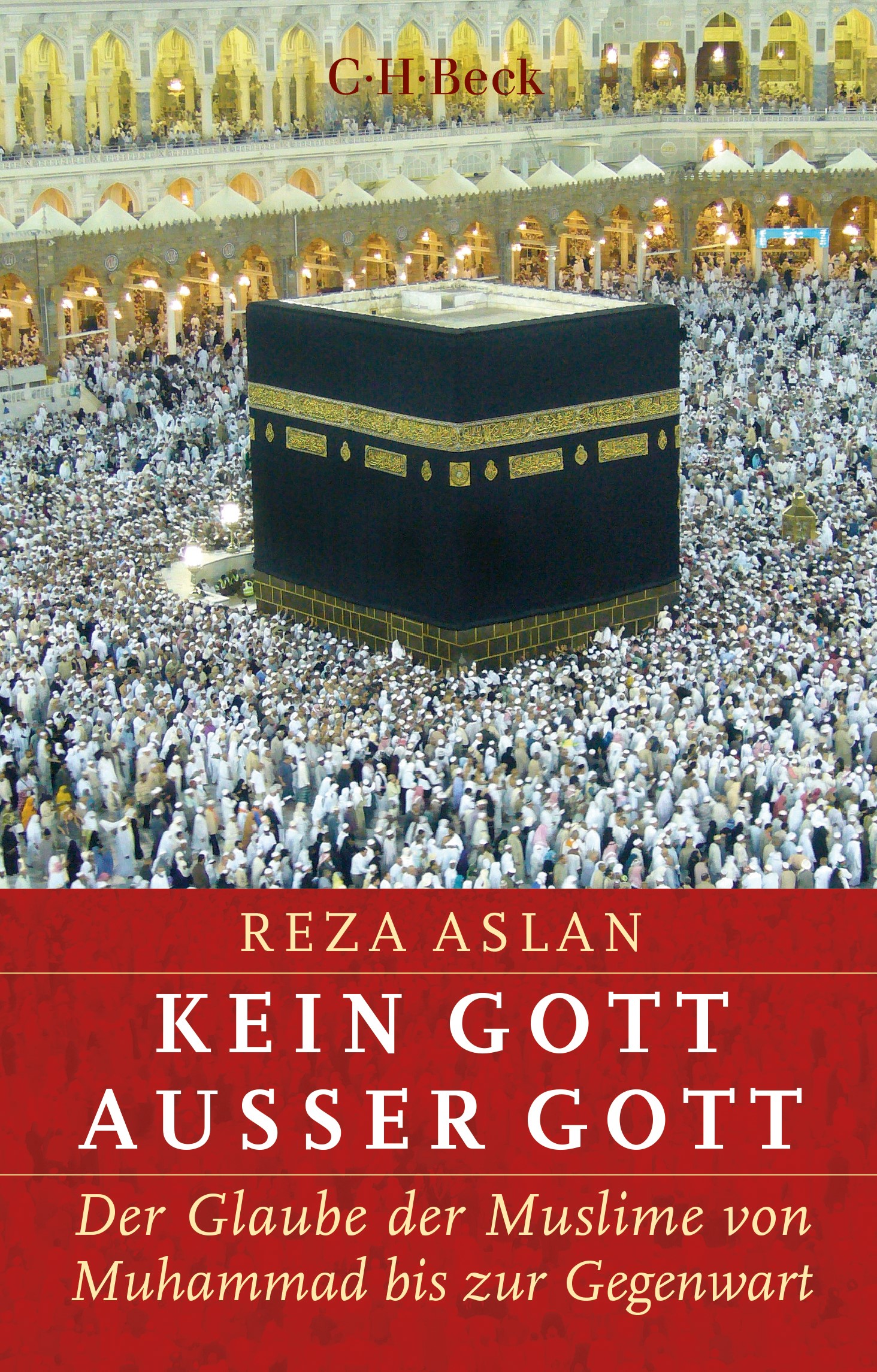 Cover: Aslan, Reza, Kein Gott außer Gott