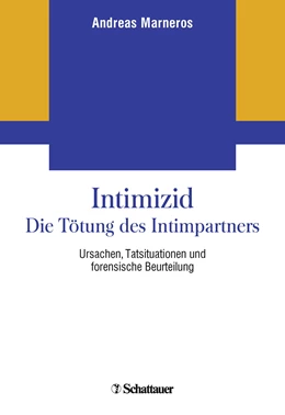 Abbildung von Marneros | Intimizid - Die Tötung des Intimpartners | 1. Auflage | 2018 | beck-shop.de