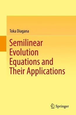 Abbildung von Diagana | Semilinear Evolution Equations and Their Applications | 1. Auflage | 2018 | beck-shop.de
