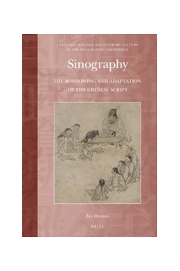 Abbildung von Handel | Sinography: The Borrowing and Adaptation of the Chinese Script | 1. Auflage | 2019 | 1 | beck-shop.de