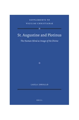 Abbildung von Zwollo | St. Augustine and Plotinus: the Human Mind as Image of the Divine | 1. Auflage | 2018 | 151 | beck-shop.de