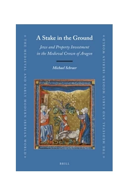 Abbildung von Schraer | A Stake in the Ground: Jews and Property Investment in the Medieval Crown of Aragon | 1. Auflage | 2019 | 69 | beck-shop.de