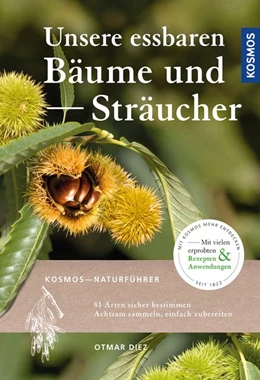 Abbildung von Diez | Unsere essbaren Bäume und Sträucher | 1. Auflage | 2019 | beck-shop.de