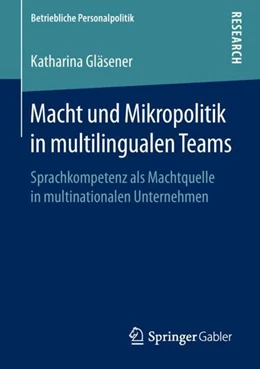 Abbildung von Gläsener | Macht und Mikropolitik in multilingualen Teams | 1. Auflage | 2018 | beck-shop.de