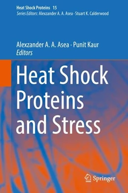Abbildung von Asea / Kaur | Heat Shock Proteins and Stress | 1. Auflage | 2018 | beck-shop.de