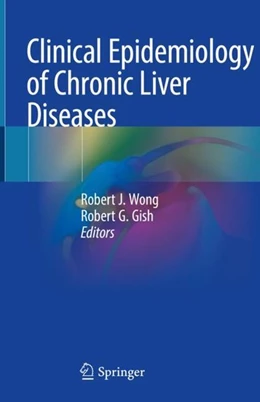 Abbildung von Wong / Gish | Clinical Epidemiology of Chronic Liver Diseases | 1. Auflage | 2018 | beck-shop.de