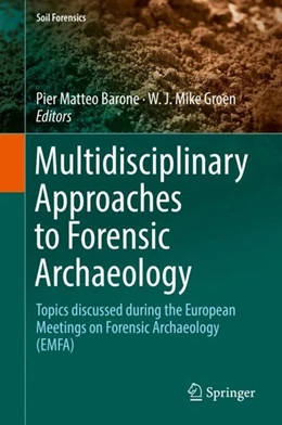 Abbildung von Barone / Groen | Multidisciplinary Approaches to Forensic Archaeology | 1. Auflage | 2018 | beck-shop.de