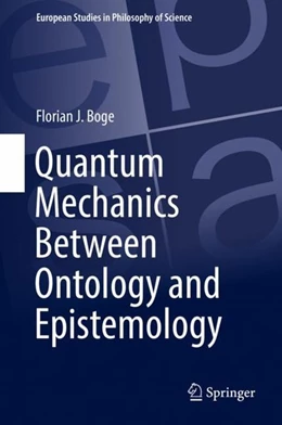 Abbildung von Boge | Quantum Mechanics Between Ontology and Epistemology | 1. Auflage | 2018 | beck-shop.de