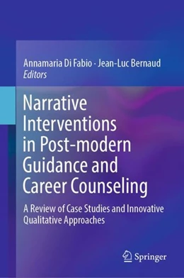Abbildung von Di Fabio / Bernaud | Narrative Interventions in Post-modern Guidance and Career Counseling | 1. Auflage | 2018 | beck-shop.de