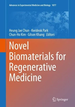 Abbildung von Chun / Park | Novel Biomaterials for Regenerative Medicine | 1. Auflage | 2018 | beck-shop.de