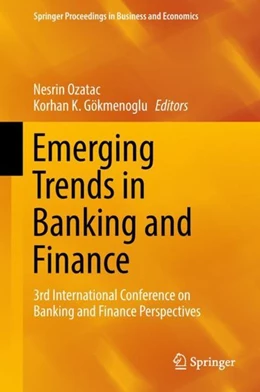 Abbildung von Ozatac / Gökmenoglu | Emerging Trends in Banking and Finance | 1. Auflage | 2018 | beck-shop.de