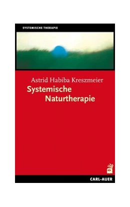 Abbildung von Kreszmeier | Systemische Naturtherapie | 3. Auflage | 2018 | beck-shop.de