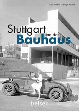 Abbildung von Krämer / Bäuerle | Stuttgart und das Bauhaus | 1. Auflage | 2019 | beck-shop.de