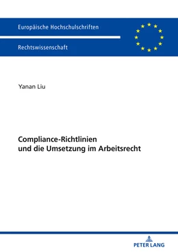 Abbildung von Liu | Compliance-Richtlinien und die Umsetzung im Arbeitsrecht | 1. Auflage | 2018 | beck-shop.de