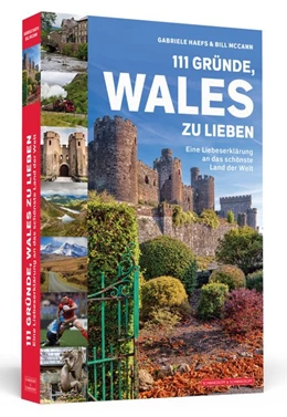 Abbildung von Haefs | 111 Gründe, Wales zu lieben | 1. Auflage | 2019 | beck-shop.de
