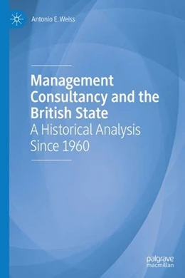 Abbildung von Weiss | Management Consultancy and the British State | 1. Auflage | 2018 | beck-shop.de