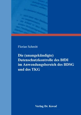 Abbildung von Schmitt | Die (unangekündigte) Datenschutzkontrolle des BfDI im Anwendungsbereich des BDSG und des TKG | 1. Auflage | 2019 | 23 | beck-shop.de