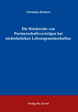Abbildung von Deckers | Die Reichweite von Partnerschaftsverträgen bei nichtehelichen Lebensgemeinschaften | 1. Auflage | 2019 | 424 | beck-shop.de