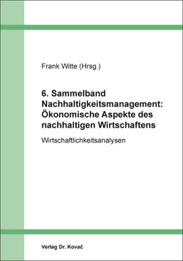 Abbildung von Witte | 6. Sammelband Nachhaltigkeitsmanagement: Ökonomische Aspekte des nachhaltigen Wirtschaftens | 1. Auflage | 2019 | 41 | beck-shop.de