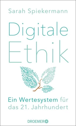 Abbildung von Spiekermann | Digitale Ethik | 1. Auflage | 2019 | beck-shop.de