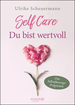 Abbildung von Scheuermann | SELF CARE - Du bist wertvoll | 1. Auflage | 2019 | beck-shop.de