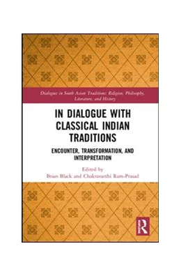 Abbildung von Black / Ram-Prasad | In Dialogue with Classical Indian Traditions | 1. Auflage | 2019 | beck-shop.de