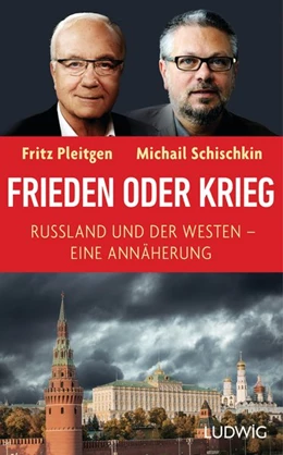 Abbildung von Pleitgen / Schischkin | Frieden oder Krieg | 1. Auflage | 2019 | beck-shop.de