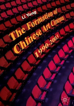 Abbildung von Yang | The Formation of Chinese Art Cinema | 1. Auflage | 2018 | beck-shop.de