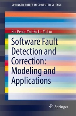 Abbildung von Peng / Li | Software Fault Detection and Correction: Modeling and Applications | 1. Auflage | 2018 | beck-shop.de
