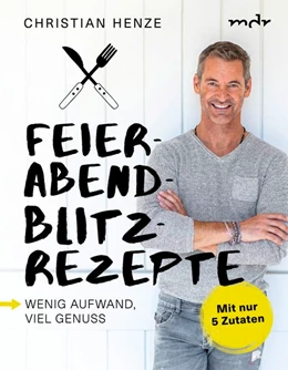 Abbildung von Henze | Feierabend-Blitzrezepte | 1. Auflage | 2019 | beck-shop.de