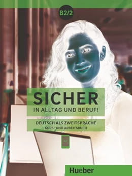Abbildung von Schwalb / Matussek | Sicher in Alltag und Beruf! B2.2 / Kursbuch + Arbeitsbuch | 1. Auflage | 2019 | beck-shop.de