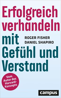Abbildung von Fisher / Shapiro | Erfolgreich verhandeln mit Gefühl und Verstand | 2. Auflage | 2019 | beck-shop.de