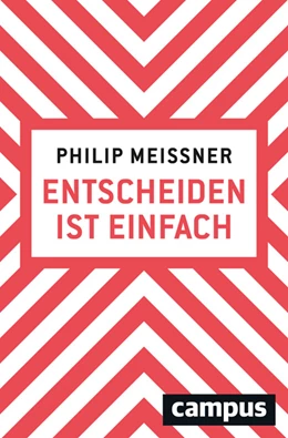 Abbildung von Meissner | Entscheiden ist einfach | 1. Auflage | 2019 | beck-shop.de